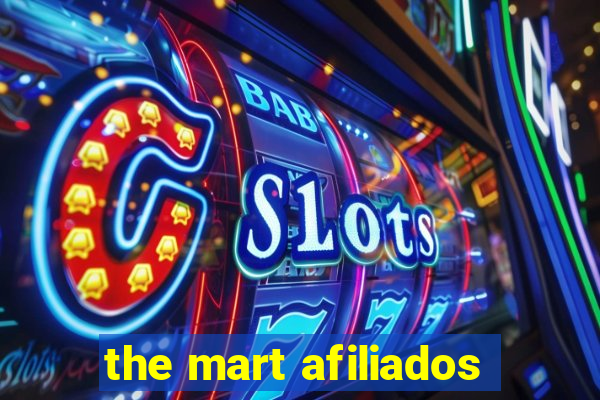 the mart afiliados